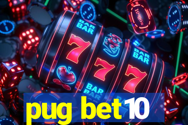 pug bet10